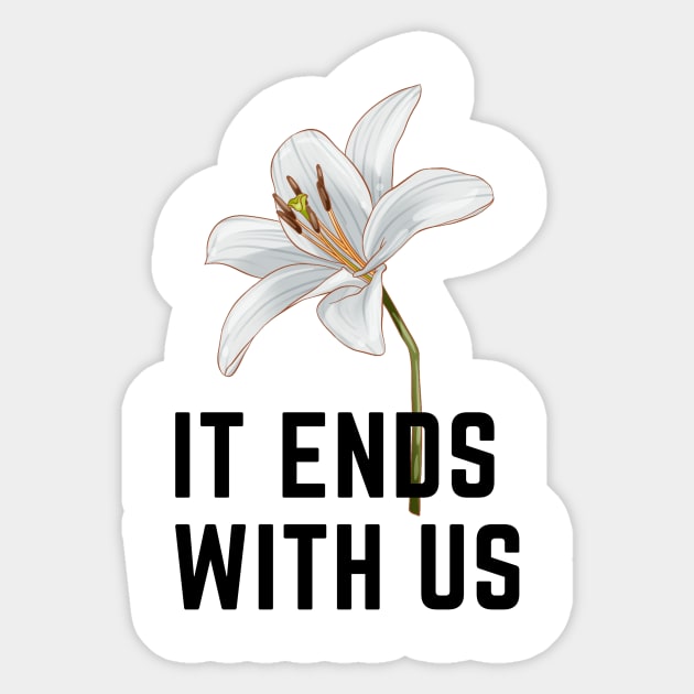 It ends with us Sticker by OverNinthCloud